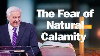 Disaster  The Fear of Natural Calamity   Dr  David Jeremiah 2024