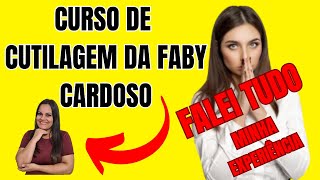 Curso de CUTILAGEM DA FABY CARDOSO vale a pena? A VERDADE sobre o curso da FABY CARDOSO! ALERTA!!!