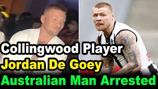 Collingwood Player Jordan De Goey and Another Australian Man Arrested in New York after Nightclub