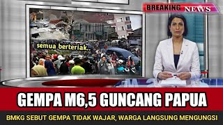 BARU SAJA GEMPA DAHSYAT MENGGUNCANG INDONESIA 3/7/2023 Ribuan Warga Mengungsi Gempa Papua Hari Ini