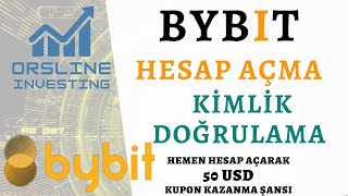 Bybit Borsası Hesap Açma ve Kimlik Doğrulama KYC İşlemi