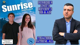 SUNRISE 8 UNIT 3 REVIEW 3 SB & AB ئینگلیزی پۆلی هە شت