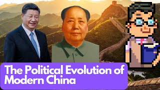 The Political Evolution of Modern China: From Mao Zedong to Xi Jinping