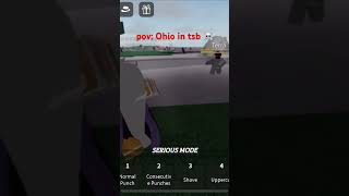 Pov: Ohio in tsb #tsb #funny #roblox