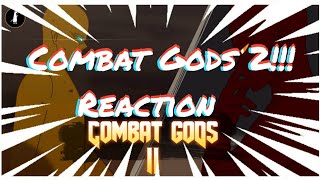 BETTER THAN THE FIRST??! Combat Gods 2 Reaction