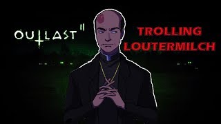 Outlast 2 - Trolling Father Loutermilch