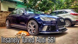 India's one of the most tuned up Audi S6!!