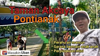 Taman Akcaya Pontianak ll Rekreasi Alam Hijau #rekreasi #tamankota #pontianak #kalbar