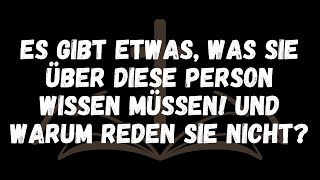 ES GIBT ETWAS, WAS SIE ÜBER DIESE PERSON WISSEN MÜSSEN! Und warum reden sie nicht?