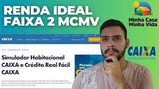 [NOVIDADE] Renda ideal para faixa 2!! Minha Casa Minha Vida