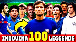 INDOVINA I 100 GIOCATORI LEGGENDARI | QUIZ DI CALCIO