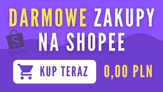 Jak robić DARMOWE ZAKUPY NA SHOPEE w 2023 roku - BEZ LIMITU