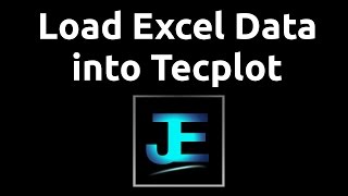 Explained: Load Excel Data into Tecplot [Tecplot]