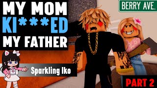 MY MOM KI***ED MY FATHER...!! Berry Ava Movie Roblox | (VOICED) l Part 2