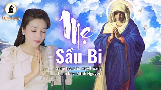 Official MV: MẸ SẦU BI (Sorrowful Mother of God) - Minh Nguyệt | Thánh Ca Huy Hoàng | Đức Mẹ Maria