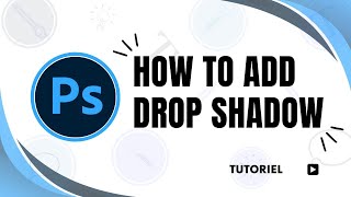 How to add drop shadow in Photoshop