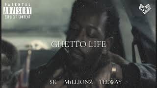 M1llionz feat. SR & Teeway - Ghetto Life (Remix)