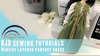 BJD Sewing tutorial: A layered fantasy dress for Minifee (+ free patterns!)