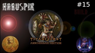 ZAGRAJMY W TITAN QUEST ANNIVERSARY EDITION PL #15 - BEZ KOMENTARZA - BUILD HARUSPIK POD ŁUK.