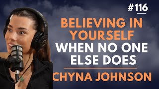 How Do I Believe In Myself When No One Else Does? - Chyna Johnson