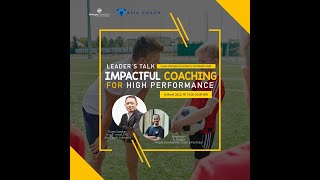 Leader's Talk: Impactful Coaching For High Performance