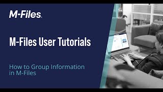 How To Group Information in M-Files