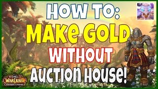 The Best Ways To Make Raw Gold in Warlords of Draenor - WoW WoD Gold Guide