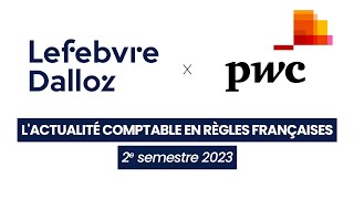 L'actualité comptable en règles françaises au 2e semestre 2023