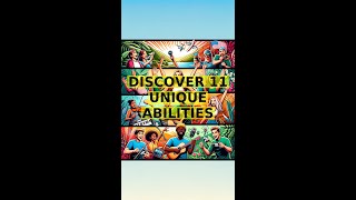 Discover 3 Unique Abilities