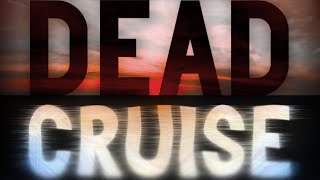 The Crew is Dying To Meet You ~ Dead Cruise ~ Indie Horror Game