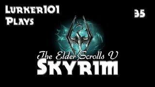 Lurker101 Plays Skyrim (Part 35 - Vampires and Housecarls)