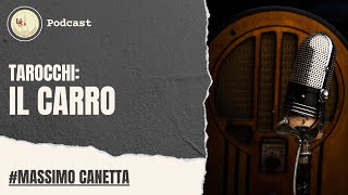 Ep.08 | IL CARRO | podcast_tarocchi