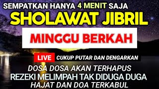 MINGGU BERKAH SHOLAWAT JIBRIL MERDU PENUH BERKAH SHOLAWAT NABI PELACAR REZEKI PELUNAS HUTANG