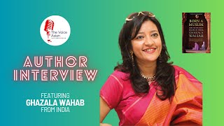 In conversation with GHAZALA WAHAB from India about BORN A MUSLIM