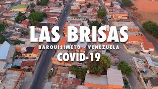 LAS BRISAS | BARQUISIMETO | COVID-19 | QUARANTINE DRONE #001