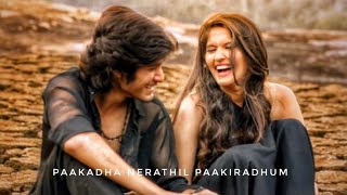 paakkadhe nerathil paakiradhum song for whatsapp status | sagaa |