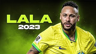 Neymar Jr 2023/24 ➧ Lala - Best Skills & Assist , Goals | Myke Towers • HD