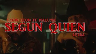 SEGUN QUIEN - CARIN LEON FT MALUMA (LETRA)