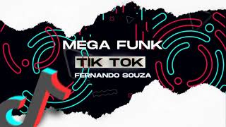 MEGA FUNK PURO GRAVE (TIK TOK) (DJ Fernando Souza)