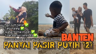 PANTAI PASIR PUTIH 121 ANYER 11 AGUSTUS 2024 BERSIH DAN TANPA KARANG ( keterangan ada dideskripsi )