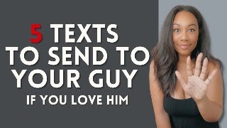 5 Texts to Send Your Man (if you love him)