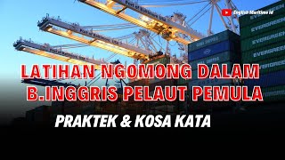 TONTON YUK!  LATIHAN BICARA DALAM BAHASA INGGRIS UNTUK PELAUT PEMULA DIKAPAL (english for seaferar)