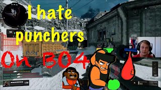 I hate Punchers In BO4!!