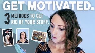 Get Motivated to Minimize & Declutter | 3 Ways