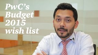 PwC Malaysia: PwC’s Budget 2015 wish list