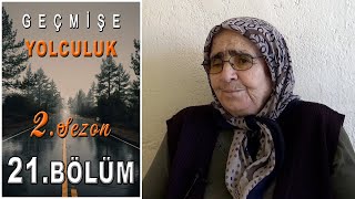 Geçmişe Yolculuk 21.Bölüm | ''2 Sezon''