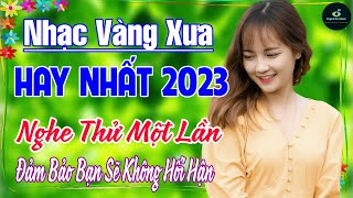 06-11 Nghe Thử Một Lần NGHIỆN TỚI GIÀ ➤ LK Nhạc Vàng Xưa Hay Nhất DỄ NGỦ NGỌT NGÀO SÂU LẮNG CON TIM