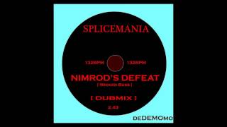 Splicemania Nimrod's Defeat DUB]RIDDIM MIX132BPM