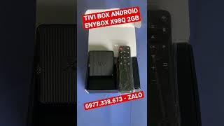 Bán tivi box android Enybox X98Q ram 2gb tại Thủ Dầu Một Bình Dương 0977338673 Zalo Phukien86.com