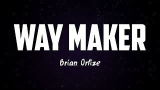 Brian Ortize - WAY MAKER